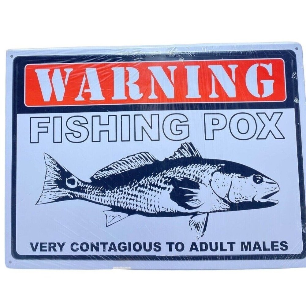 Warning Fishing Pox Tin Sign Home/Shop Man Cave Decor Rivers Edge 17" x 12"